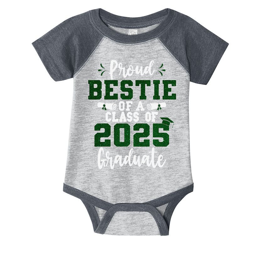Proud Bestie Of A Class Of 2025 Graduate Senior Graduation Infant Baby Jersey Bodysuit
