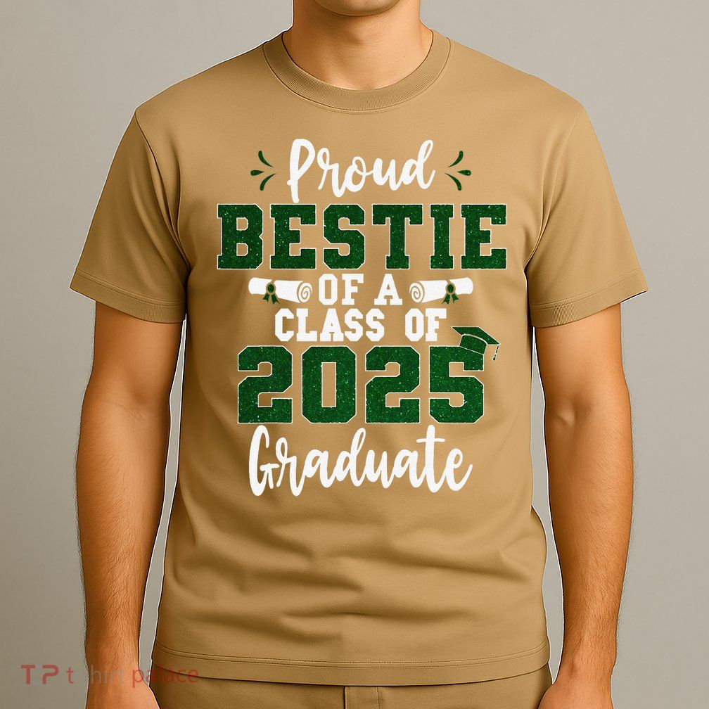 Proud Bestie Of A Class Of 2025 Graduate Senior Graduation T-Shirt