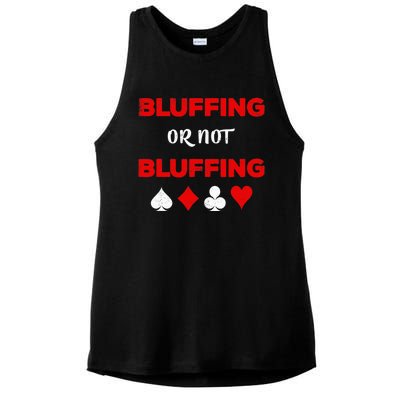 Poker Bluffing or Not Bluffing Casino Card Game Ladies PosiCharge Tri-Blend Wicking Tank