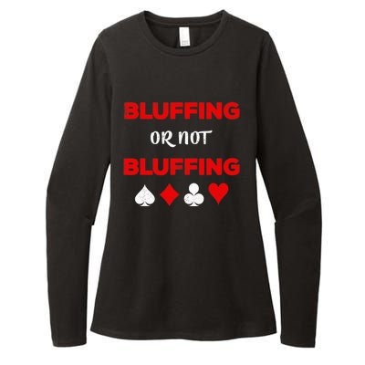 Poker Bluffing or Not Bluffing Casino Card Game Womens CVC Long Sleeve Shirt