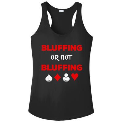 Poker Bluffing or Not Bluffing Casino Card Game Ladies PosiCharge Competitor Racerback Tank