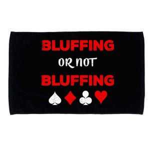 Poker Bluffing or Not Bluffing Casino Card Game Microfiber Hand Towel