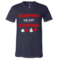 Poker Bluffing or Not Bluffing Casino Card Game V-Neck T-Shirt