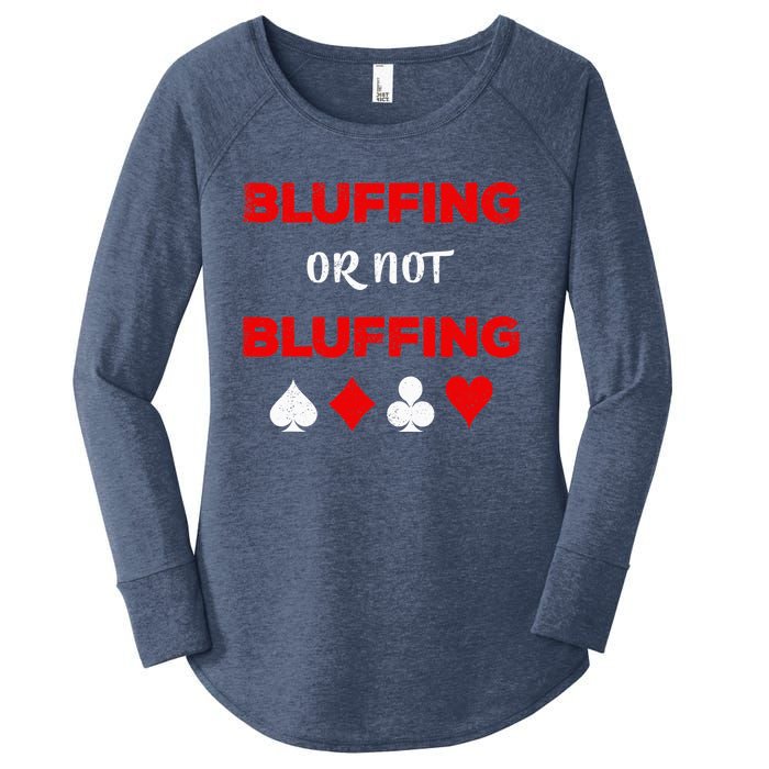 Poker Bluffing or Not Bluffing Casino Card Game Women's Perfect Tri Tunic Long Sleeve Shirt