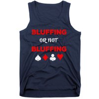 Poker Bluffing or Not Bluffing Casino Card Game Tank Top