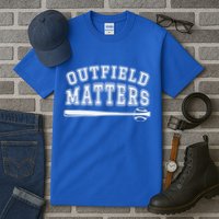Playing Baseball Outfield Matters Baseball Outfields Funny Tall T-Shirt