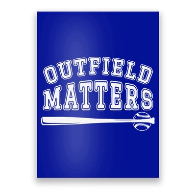 Playing Baseball Outfield Matters Baseball Outfields Funny Poster
