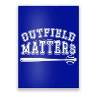 Playing Baseball Outfield Matters Baseball Outfields Funny Poster