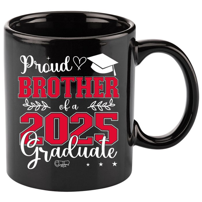 Proud Brother Of A 2025 Graduate Class Of 2025 Graduation  11oz C Handle Ceramic Mug
