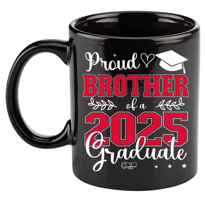 Proud Brother Of A 2025 Graduate Class Of 2025 Graduation  11oz C Handle Ceramic Mug