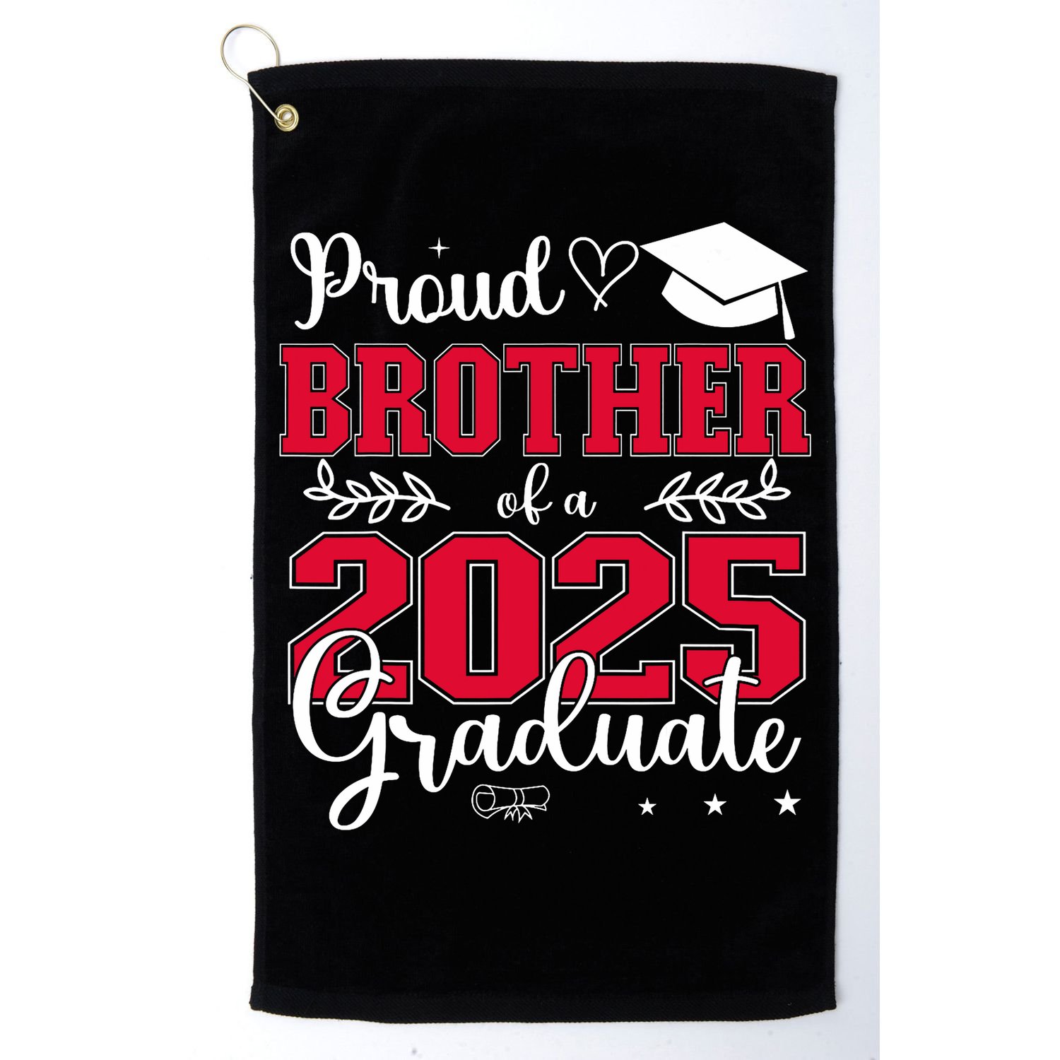 Proud Brother Of A 2025 Graduate Class Of 2025 Graduation  Golf Towel