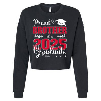 Proud Brother Of A 2025 Graduate Class Of 2025 Graduation  Cropped Pullover Crew