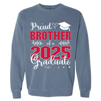 Proud Brother Of A 2025 Graduate Class Of 2025 Graduation  Garment-Dyed Sweatshirt