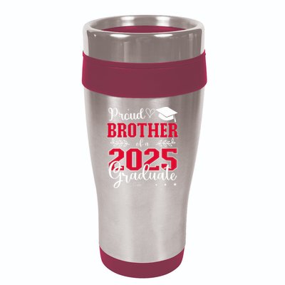 Proud Brother Of A 2025 Graduate Class Of 2025 Graduation  16oz Travel Tumbler
