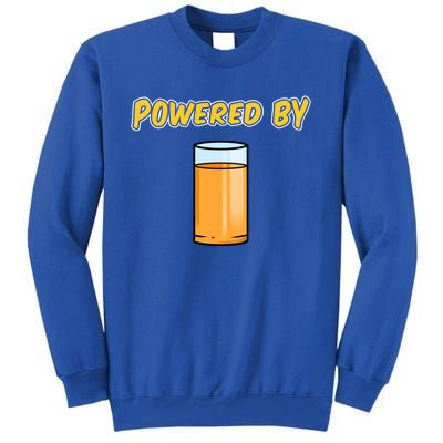 Powered By Orange Juice Meaningful Gift Tall Sweatshirt