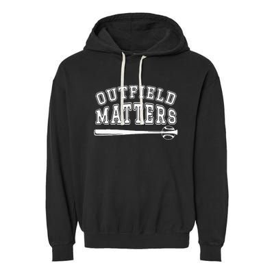 Playing Baseball Outfield Matters Baseball Outfields Funny Garment-Dyed Fleece Hoodie