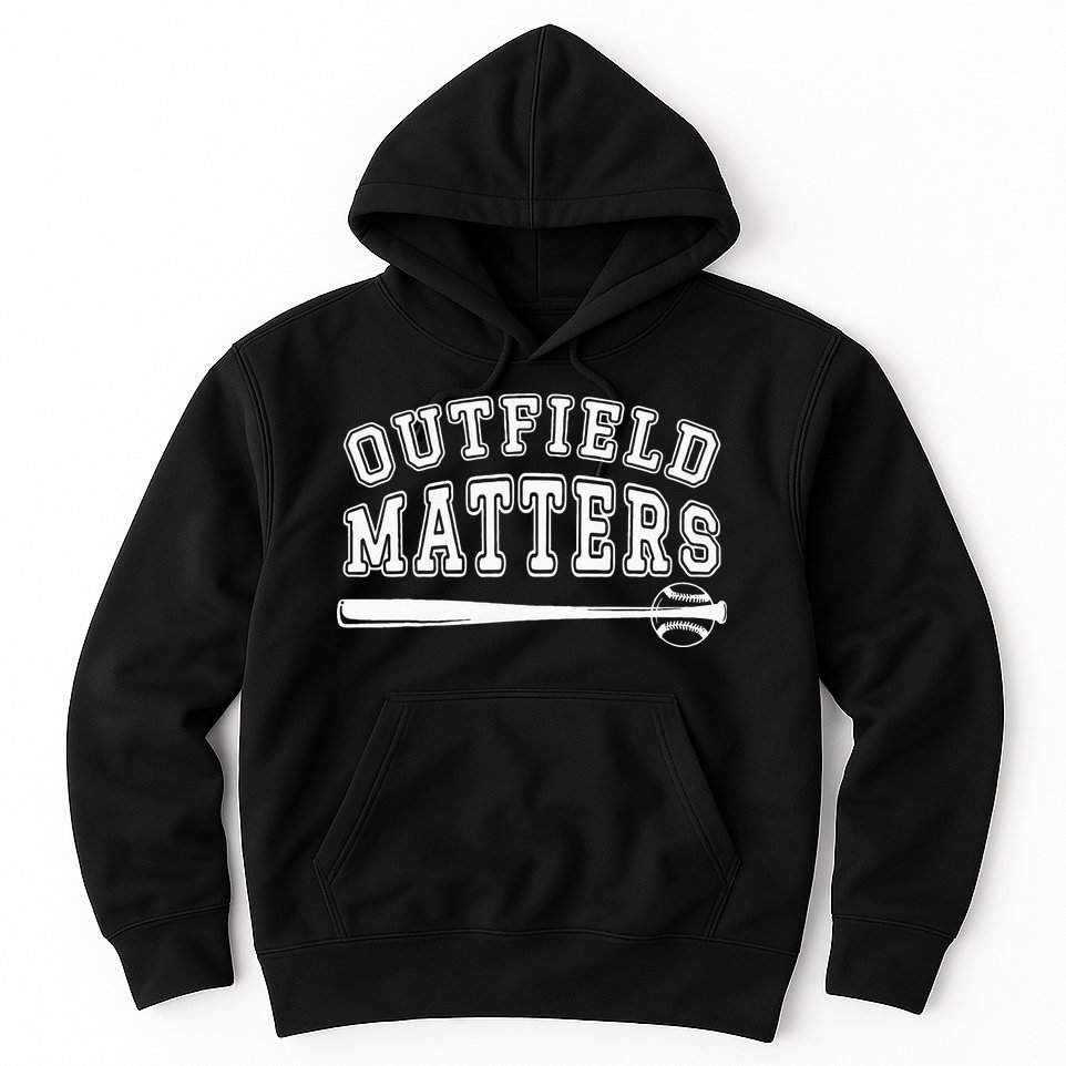 Playing Baseball Outfield Matters Baseball Outfields Funny Hoodie