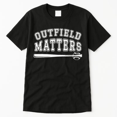 Playing Baseball Outfield Matters Baseball Outfields Funny Tall T-Shirt