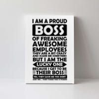 Proud Boss Of Freaking Awesome Employees Funny Gift Canvas