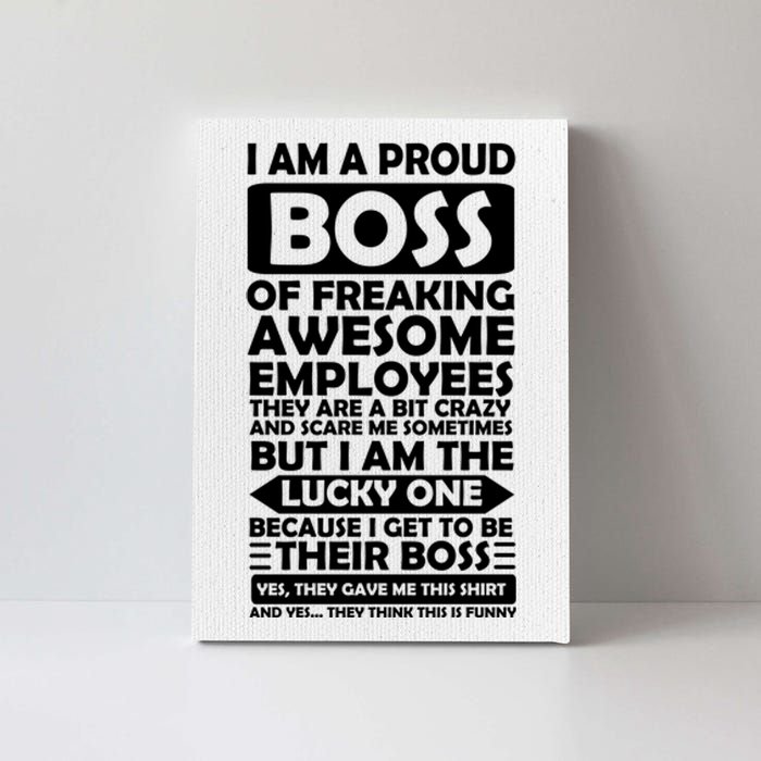 Proud Boss Of Freaking Awesome Employees Funny Gift Canvas