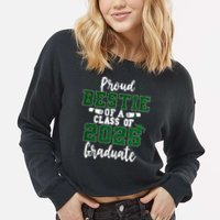 Proud Bestie Of A Class Of 2025 Graduate Senior Graduation Cropped Pullover Crew
