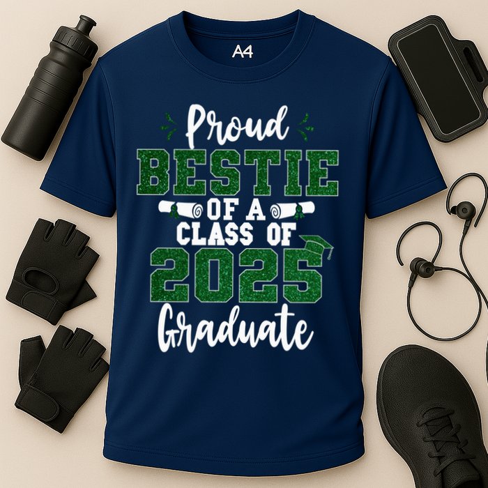 Proud Bestie Of A Class Of 2025 Graduate Senior Graduation Cooling Performance Crew T-Shirt