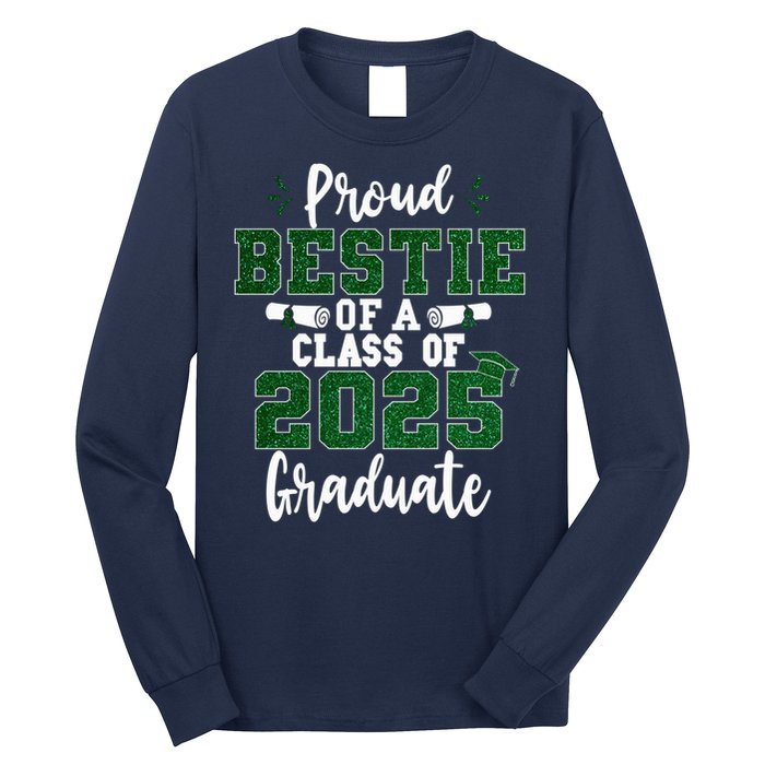 Proud Bestie Of A Class Of 2025 Graduate Senior Graduation Long Sleeve Shirt