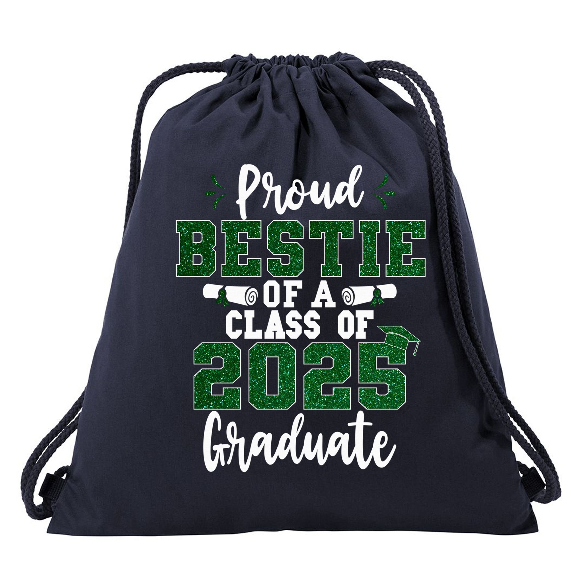 Proud Bestie Of A Class Of 2025 Graduate Senior Graduation Drawstring Bag