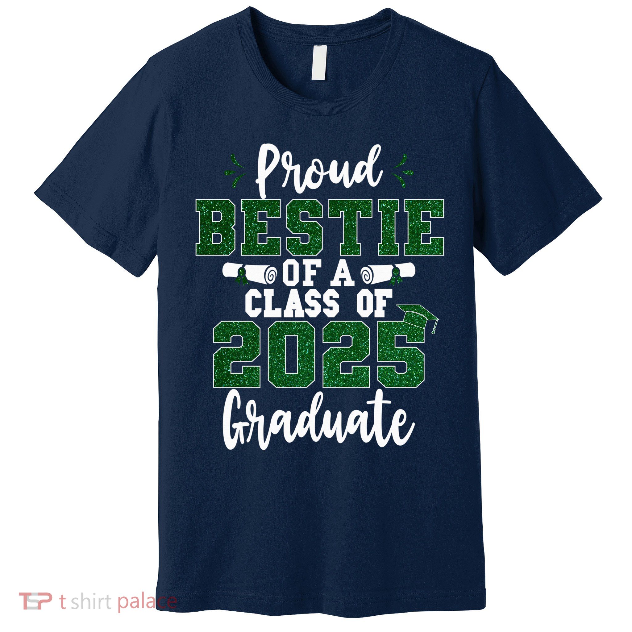 Proud Bestie Of A Class Of 2025 Graduate Senior Graduation Premium T-Shirt