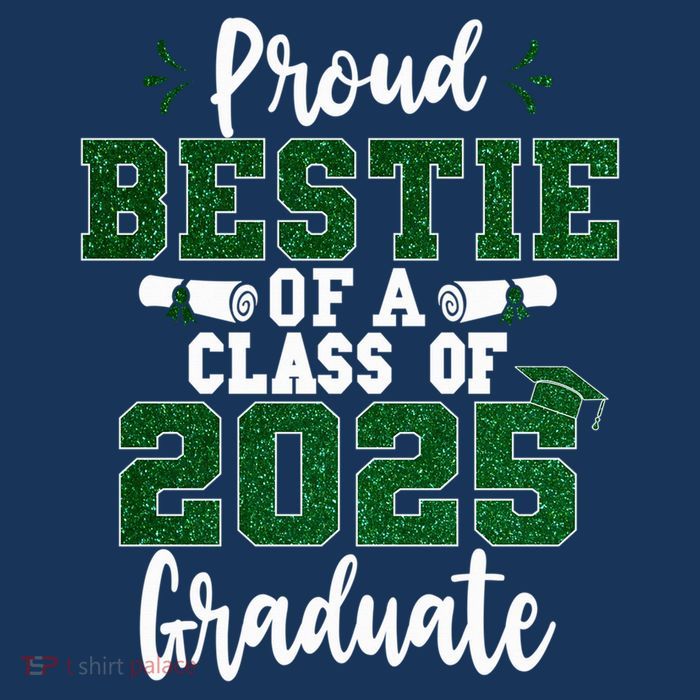Proud Bestie Of A Class Of 2025 Graduate Senior Graduation Premium T-Shirt
