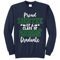 Proud Bestie Of A Class Of 2025 Graduate Senior Graduation Tall Sweatshirt
