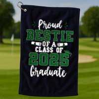 Proud Bestie Of A Class Of 2025 Graduate Senior Graduation Golf Towel