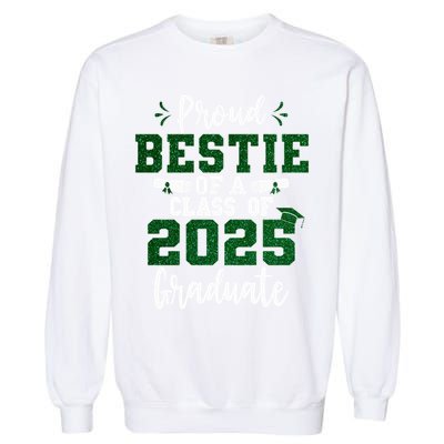 Proud Bestie Of A Class Of 2025 Graduate Senior Graduation Garment-Dyed Sweatshirt