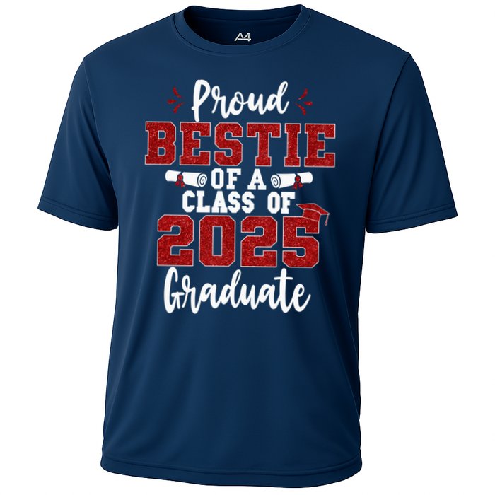 Proud Bestie Of A Class Of 2025 Graduate Senior Graduation Cooling Performance Crew T-Shirt