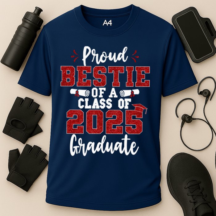 Proud Bestie Of A Class Of 2025 Graduate Senior Graduation Cooling Performance Crew T-Shirt