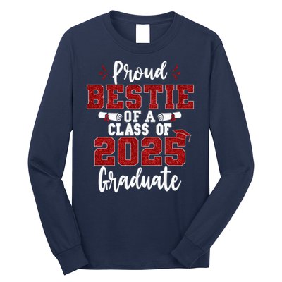 Proud Bestie Of A Class Of 2025 Graduate Senior Graduation Long Sleeve Shirt