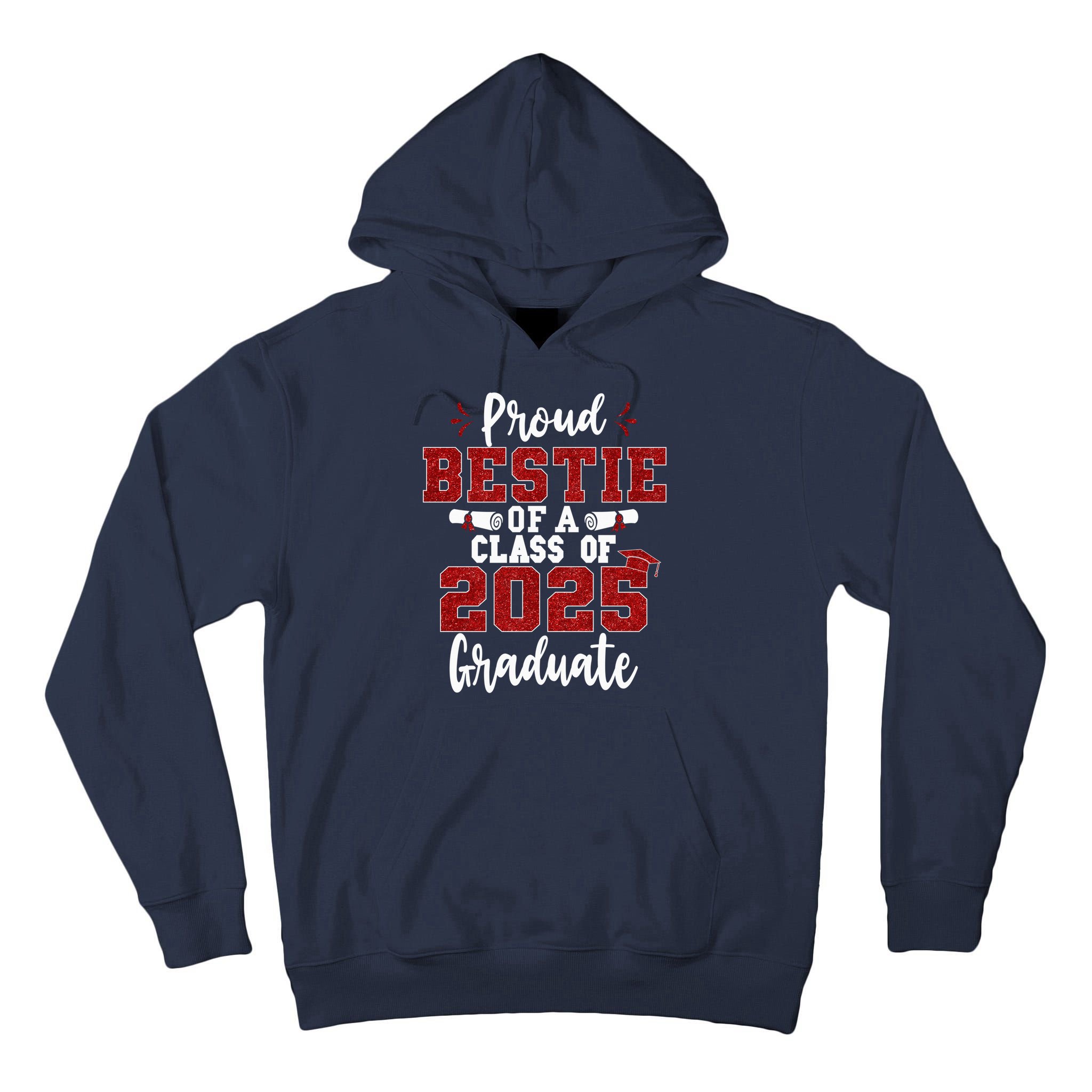 Proud Bestie Of A Class Of 2025 Graduate Senior Graduation Tall Hoodie