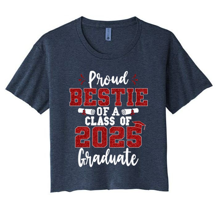 Proud Bestie Of A Class Of 2025 Graduate Senior Graduation Women's Crop Top Tee