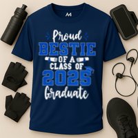 Proud Bestie Of A Class Of 2025 Graduate Senior Graduation Cooling Performance Crew T-Shirt