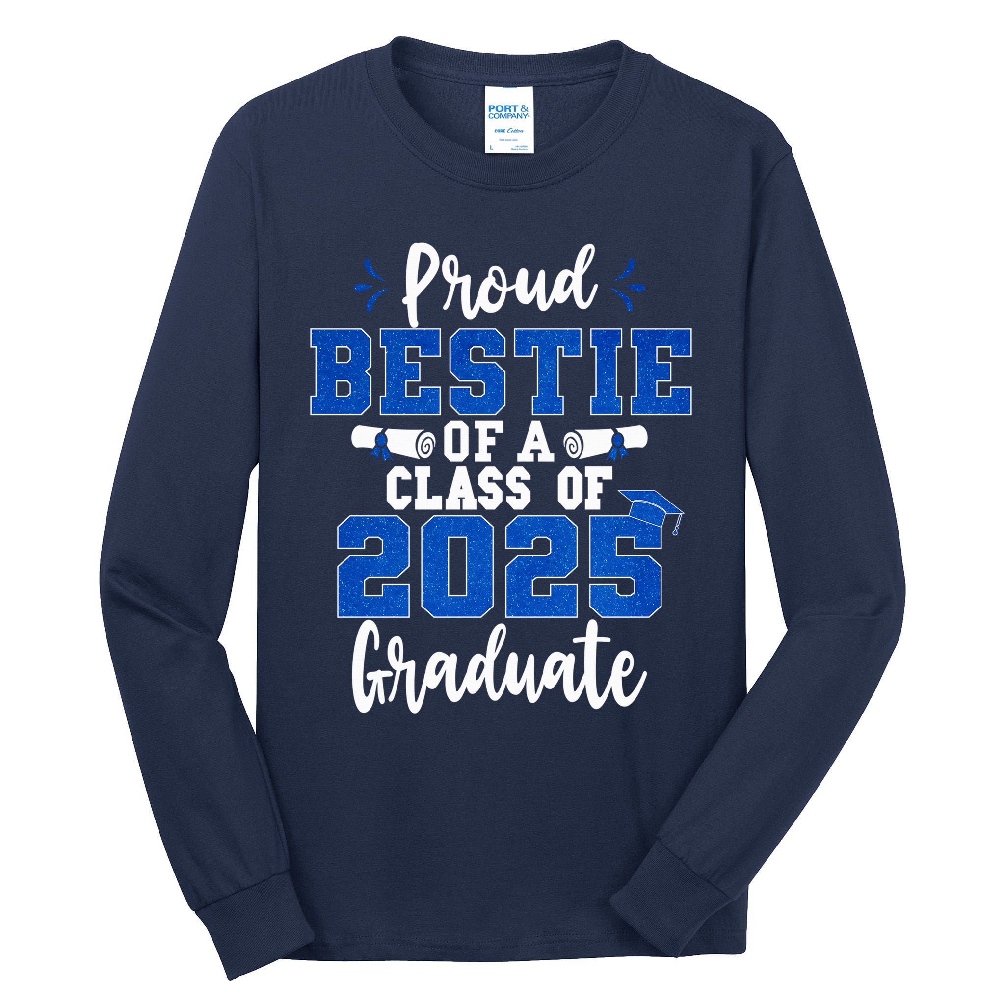 Proud Bestie Of A Class Of 2025 Graduate Senior Graduation Tall Long Sleeve T-Shirt