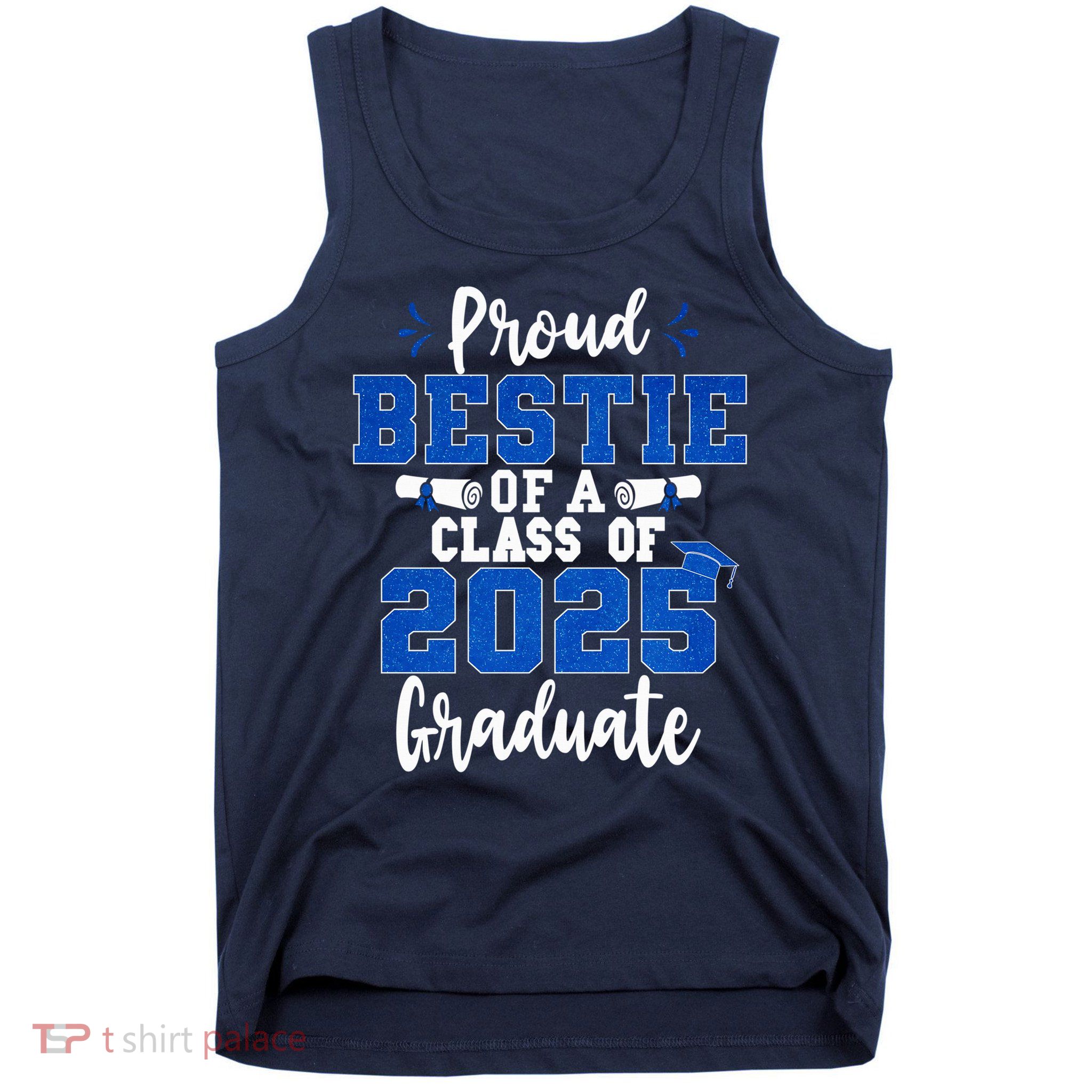 Proud Bestie Of A Class Of 2025 Graduate Senior Graduation Tank Top