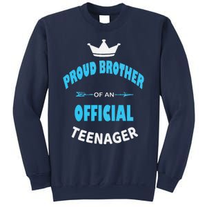 Proud Brother Of An Officiall Teenager, 13th BDay Party Love Sweatshirt