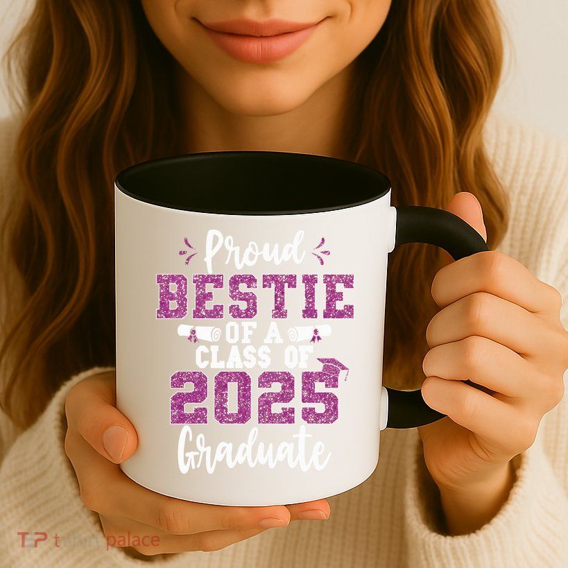 Proud Bestie Of A Class Of 2025 Graduate Senior Graduation Mug