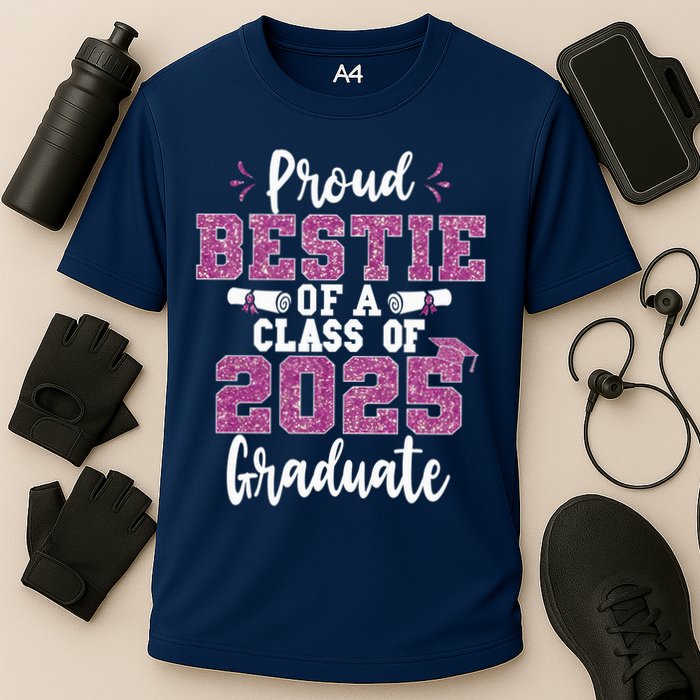Proud Bestie Of A Class Of 2025 Graduate Senior Graduation Cooling Performance Crew T-Shirt