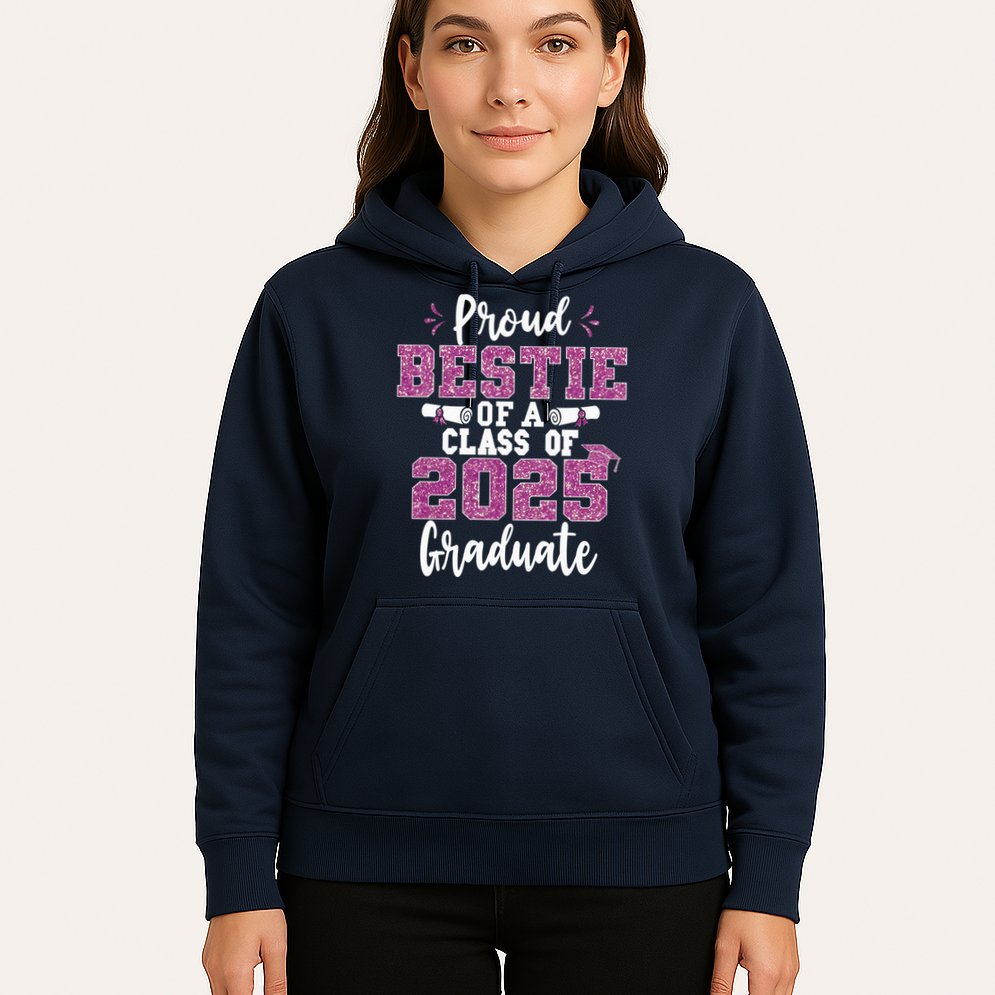 Proud Bestie Of A Class Of 2025 Graduate Senior Graduation Hoodie
