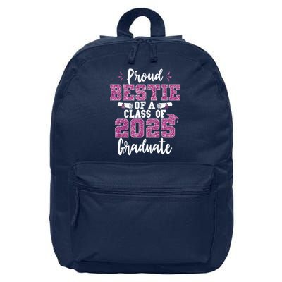 Proud Bestie Of A Class Of 2025 Graduate Senior Graduation 16 in Basic Backpack