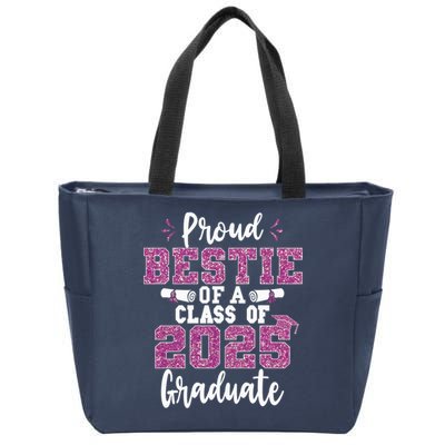 Proud Bestie Of A Class Of 2025 Graduate Senior Graduation Zip Tote Bag