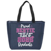 Proud Bestie Of A Class Of 2025 Graduate Senior Graduation Zip Tote Bag