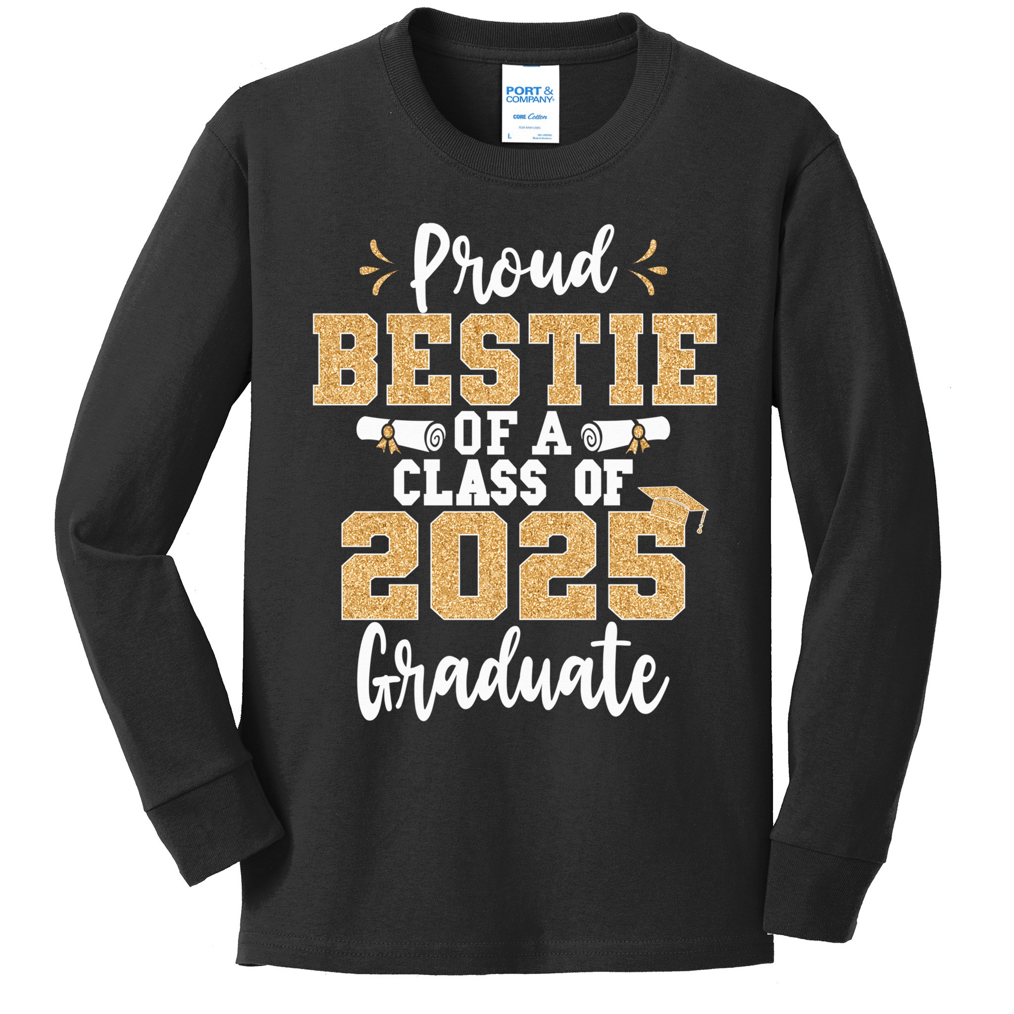Proud Bestie Of A Class Of 2025 Graduate Senior Graduation Kids Long Sleeve Shirt