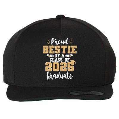 Proud Bestie Of A Class Of 2025 Graduate Senior Graduation Wool Snapback Cap